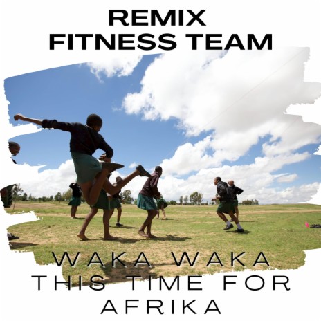 Waka Waka This Time For Afrika