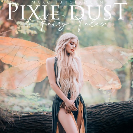 Pixie Dust & Fairy Tales | Boomplay Music