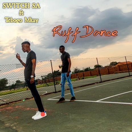 Ruff Dance ft. Tebogo Mkay | Boomplay Music