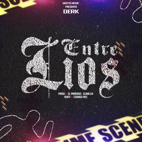 Entre Lios ft. Derck | Boomplay Music