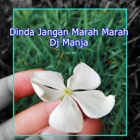 Dinda Jangan Marah Marah | Boomplay Music