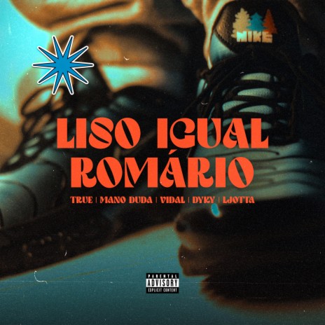 Liso Igual Romario ft. The Young True