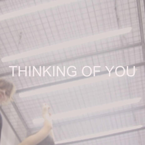 Thinking Of You | Boomplay Music