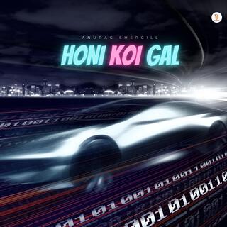 Honi Koi Gal ft. Maaney lyrics | Boomplay Music