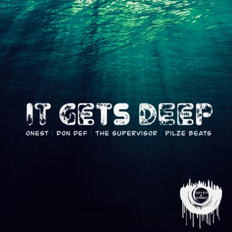 It Gets Deep ft. Pilze Beats, Onest DCR, Don Def & The Supervisor | Boomplay Music
