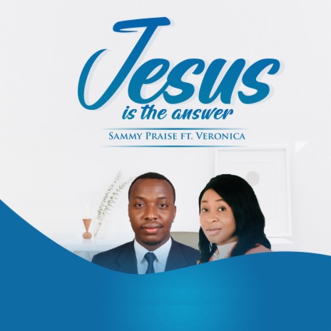 Jesus Is the Answer ft. Veronica | Boomplay Music