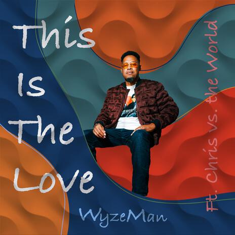 This is the Love ft. Chris vs. The World | Boomplay Music