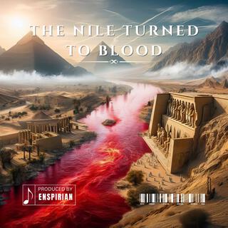 The Nile Turned to Blood