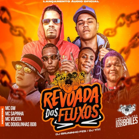 Revoada Dos Fluxos 01 ft. Dj Bruninho PZS, Mc Sapinha, Mc GW, Mc Vejota & Mc Doublinhas BDB