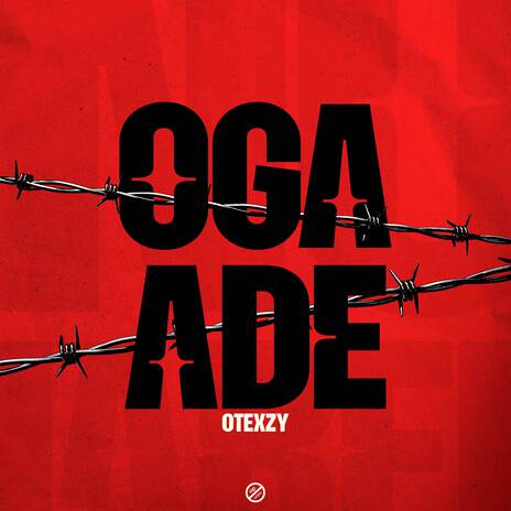 OGA ADE ft. OTEXZY | Boomplay Music