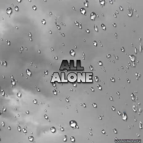 All Alone | Boomplay Music