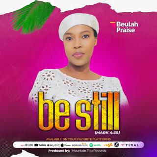 Be Still