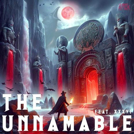 The Unnamable ft. XXXVI