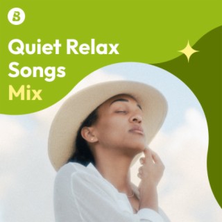 Quiet Relax Songs Mix