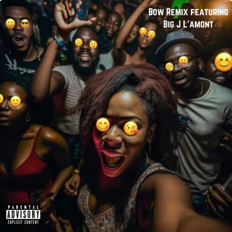 Bow (Remix feat. Big Jay L’amont) | Boomplay Music