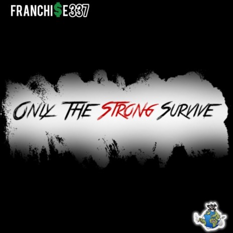 Only The Strong Survive | Boomplay Music