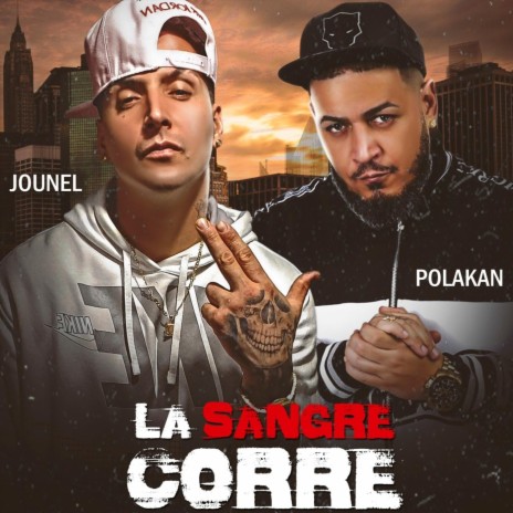 La Sangre Corre (feat. Polakan) | Boomplay Music