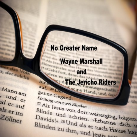 No Greater Name ft. The Jericho Riders | Boomplay Music