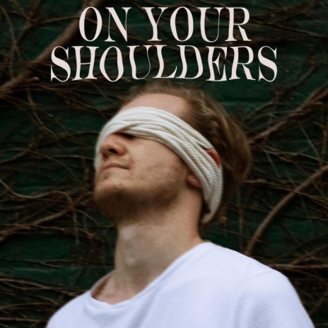 On Your Shoulders | Boomplay Music