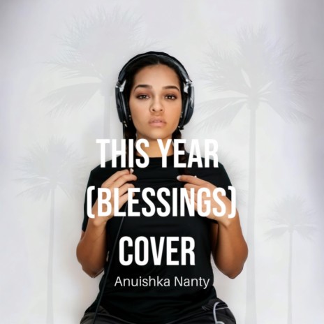 This Year (Blessings) (Cover) | Boomplay Music