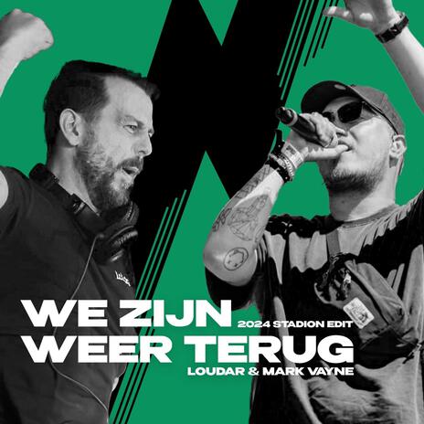 We zijn weer terug (2024 stadion edit) ft. Mark Vayne | Boomplay Music