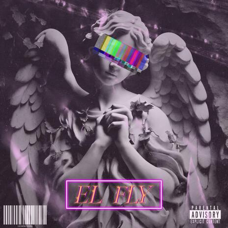 EL FLY | Boomplay Music