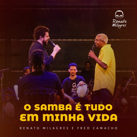 O Samba É Tudo Em Minha Vida ft. Fred Camacho | Boomplay Music