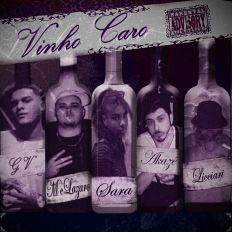 Vinho Caro ft. MC GV da baixada, MC Lazaro, Sara, Akazê & Licciari | Boomplay Music