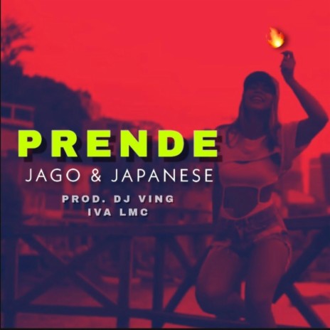 Prende (feat. Japanese) | Boomplay Music