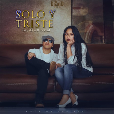 SOLO Y TRISTE ft. Krystal & Key-D | Boomplay Music