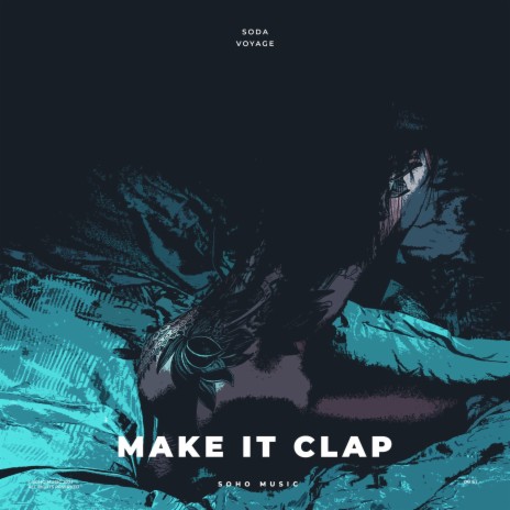 Make It Clap ft. Voyage | Boomplay Music