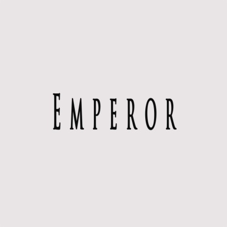 Emperor ft. Mozardeem