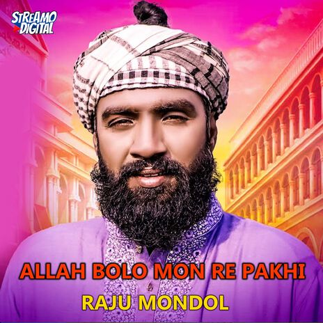 Allah Bolo Mon Re Pakhi | Boomplay Music