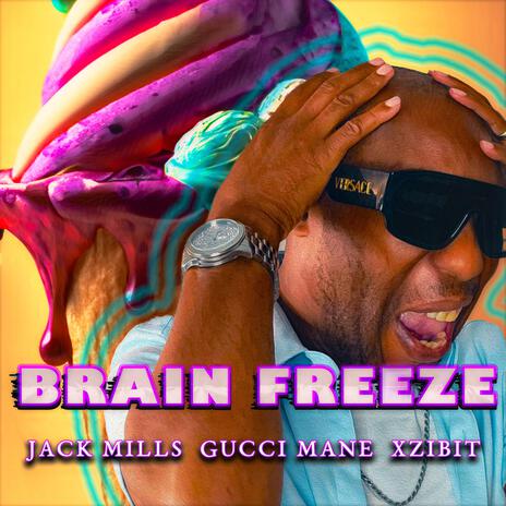 Brain Freeze (Beat Version) ft. Gucci Mane & Xzibit | Boomplay Music