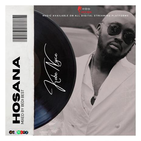 Hosana x Kobe Nyce | Boomplay Music