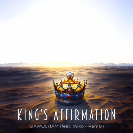 King's Affirmation (Iniko Remix) | Boomplay Music