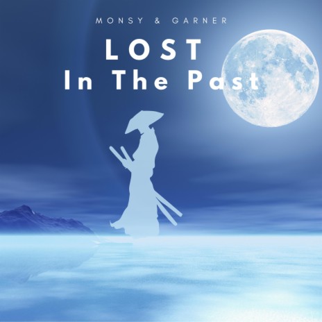 Lost In The Past | Boomplay Music