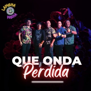 Que onda perdida