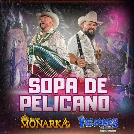 Sopa de Pelicano (En Vivo) ft. LOS VIEJONES DE LINARES DE EDWIN SANDOVAL | Boomplay Music