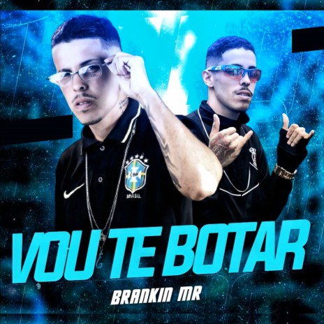 Vou Te Botar | Boomplay Music