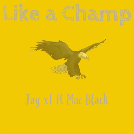 Like a Champ ft. Mac black | Boomplay Music