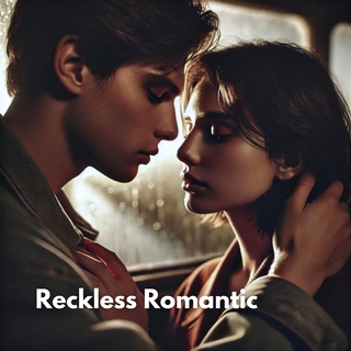 Reckless Romantic