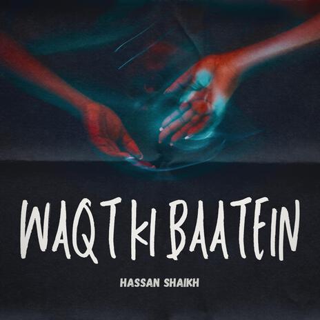 Waqt Ki Baatein (Studio Version) | Boomplay Music