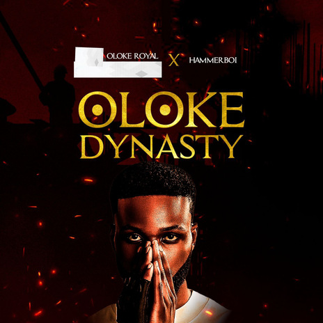 Oloke Dynasty ft. Hammerboi | Boomplay Music