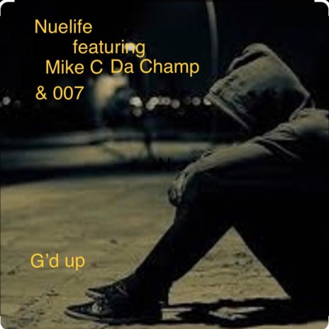 G'd Up ft. Mike C Da Champ & 007 | Boomplay Music