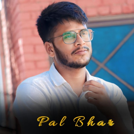 Pal Bhar ft. Ajay Negi | Boomplay Music