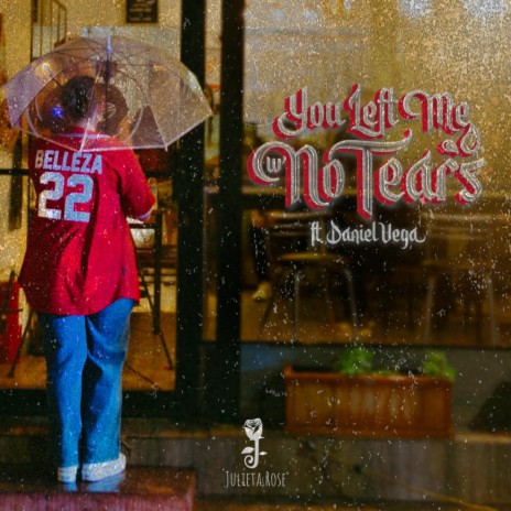 You Left Me With No Tears ft. Daniel Vega | Boomplay Music