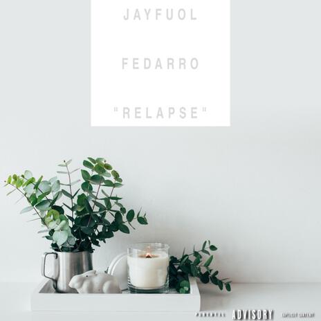 Relapse ft. Fedarro | Boomplay Music