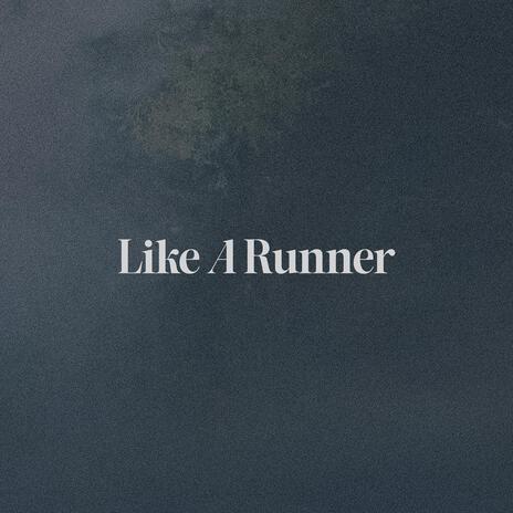 Like A Runner | Boomplay Music