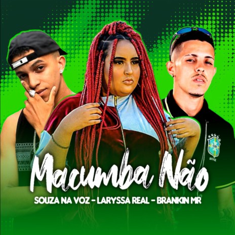 Macumba Não ft. Laryssa Real & Souza na Voz | Boomplay Music